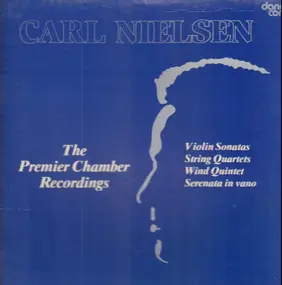 Carl Nielsen - The Premier Chamber Recordings