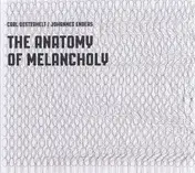 Carl Oesterhelt - The Anatomy Of Melancholy