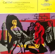 LP - Carl Orff - Annelies Kupper , Sopran · Richard Holm , Tenor - Chor Des Bayerischen Rundfunks - Diri - Catulli Carmina - Gatefold ,tulip rim , mono , stitched sleeve
