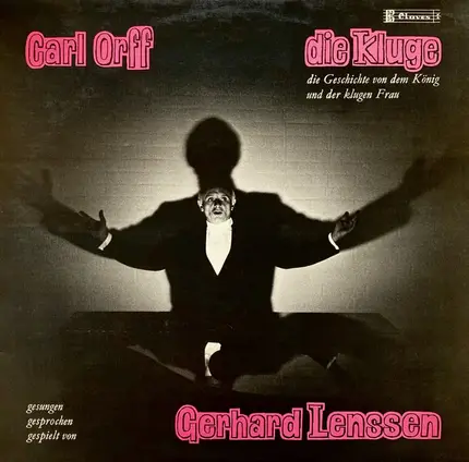 Carl Orff , Gerhard Lenssen - Die Kluge - Die Geschichte Mit Dem König Und Der Klugen Frau