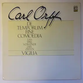 Carl Orff - De Temporum Fine Comoedia - Das Spiel Vom Ende Der Zeiten - Vigilia