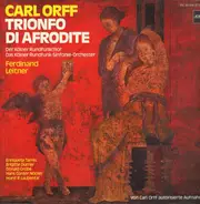 Carl Orff - Trionfo Di Afrodite