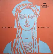 Orff - Antigonæ