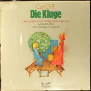 Orff - Die Kluge "Die Geschichte Von Dem König Und Der Klugen Frau"