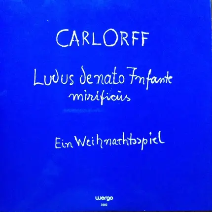 Carl Orff - Ludus De Nato Infante Mirificus - Ein Weihnachtsspiel
