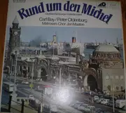 LP - Carl Bay , Peter Oldenburg und der Jan-Maaten-Matrosenchor - Rund Um Den Michel (Großes Hamburger Hafenkonzert)