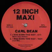 Carl Bean - I Was Born This Way / Was Dog A Doughnut