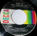 7inch Vinyl Single - Carl Belew And Betty Jean Robinson - When My Baby Sings His Song / Don't Let That Happen To Us