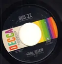 7inch Vinyl Single - Carl Belew - Bus 22 / God Is Alive