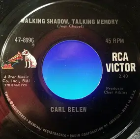 Carl Belew - Walking Shadow, Talking Memory / I'm Lonesome