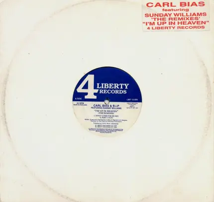 Carl Bias & B.I.P. Featuring Sunday - I'm Up In Heaven (The Remixes)