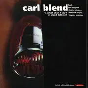7inch Vinyl Single - Carl Blend - What Shall I Say ? / Don't Tell Me !