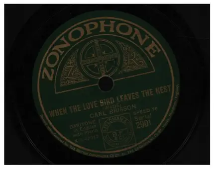 Carl Brisson - When The Love Bird Leaves The Nest / Let Me Hold Your Hand, Dear