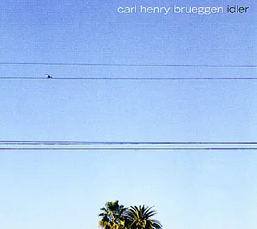 Carl Brueggen - Idler