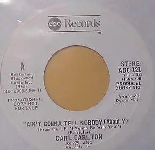 Carl Carlton - Ain't Gonna Tell Nobody (About You)