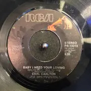 7inch Vinyl Single - Carl Carlton - Baby I Need Your Loving