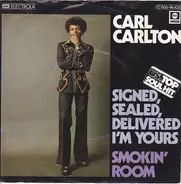 Carl Carlton - Signed, Sealed, Delivered, I'm Yours / Smokin' Room