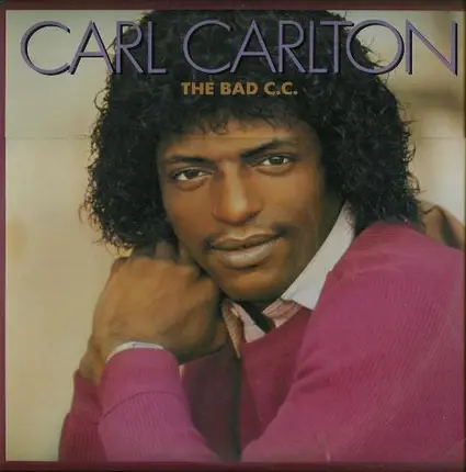 Carl Carlton - The Bad C.C.