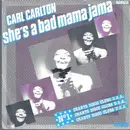 7inch Vinyl Single - Carl Carlton - She's A Bad Mama Jama (She's Built, She's Stacked)