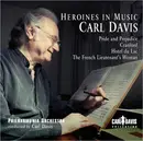 CD - Carl Davis , Philharmonia Orchestra - Heroines In Music (Pride And Prejudice / Cranford / Hotel Du Lac / The French Lieutenant's Woman)