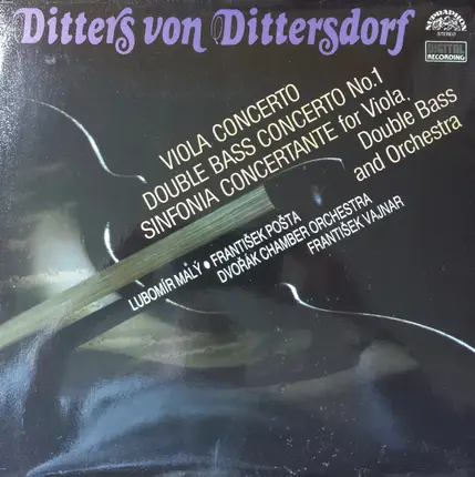 Carl Ditters von Dittersdorf , František Pošta , Lubomír Malý , František Vajnar , Dvořák Chamber O - Sinfonia & 2 Concertos