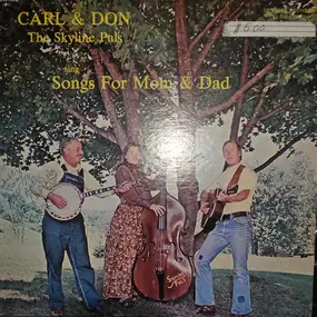 Carl& Don - The Skyline Pals - Songs For Mom And Dad