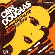 7inch Vinyl Single - Carl Douglas - Girl, You're So Fine
