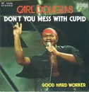 7inch Vinyl Single - Carl Douglas - Don't You Mess With Cupid