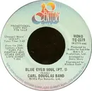 7inch Vinyl Single - Carl Douglas Orchestra - Blue Eyed Soul (Pt. I)