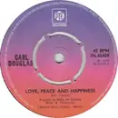 7inch Vinyl Single - Carl Douglas - Love, Peace And Happiness - Push-out centre