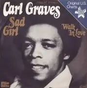7inch Vinyl Single - Carl Graves - Sad Girl