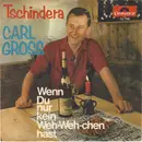 7inch Vinyl Single - Carl Gross - Tschindera - Promo