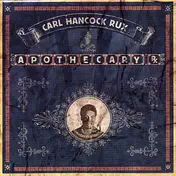 Carl Hancock Rux - Apothecary RX