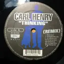 12inch Vinyl Single - Carl Henry - Thinking (Remix)