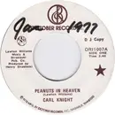 7inch Vinyl Single - Carl Knight - Peanuts In Heaven / It Sure Gets Lonesone Being Right - DJ Copy