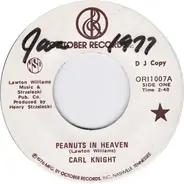 Carl Knight - Peanuts In Heaven / It Sure Gets Lonesone Being Right