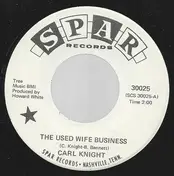 Carl Knight - The Used Wife Business