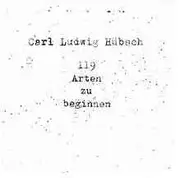 CD - Carl Ludwig Hübsch - 119 Arten Zu Beginnen