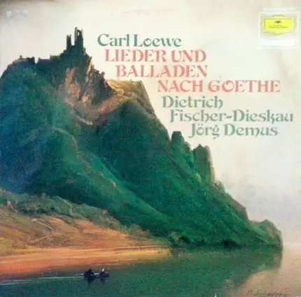 Loewe - lieder und balladen nach goethe