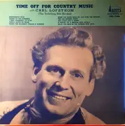 LP - Carl Lofstrom (The Yodeling Nite Herder) - Time Off For Country Music