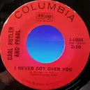 7inch Vinyl Single - Carl & Pearl Butler - I Never Got Over You / I Started Loving You Again