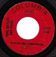 Carl & Pearl Butler - Punish Me Tomorrow / Goodbye Tennessee