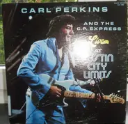 Carl Perkins , The C.P. Express - Live at Austin City Limits