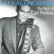 CD - Carl Perkins - Blue Suede Shoes - The Best Of Carl Perkins