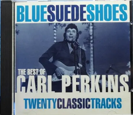 Carl Perkins - Blue Suede Shoes: The Best Of
