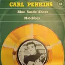 7inch Vinyl Single - Carl Perkins - Blue Suede Shoes / Matchbox