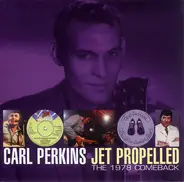 Carl Perkins - Jet Propelled - The 1978 Comeback
