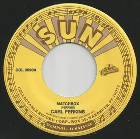 Carl Perkins - Matchbox / Boppin' The Blues