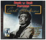 Carl Perkins - Rock 'N' Roll Forever