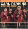 LP - Carl Perkins - Whole Lotta Shakin' - 1st US Signed !